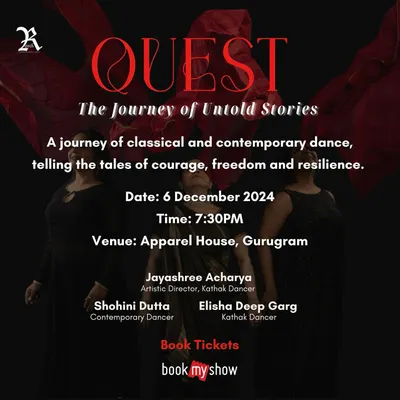 The official poster for 'Quest', a production telling tales of courage, freedom, and resilience. This show combines classical Kathak with contemporary dance to portray the journeys of three survivors.