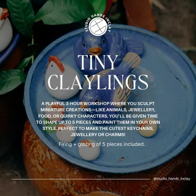 This is my 'Tiny Claylings' workshop. It's a playful 3-hour session where you can sculpt and paint miniature creations like these cute birds and chickens. Firing and glazing for 5 pieces are included.