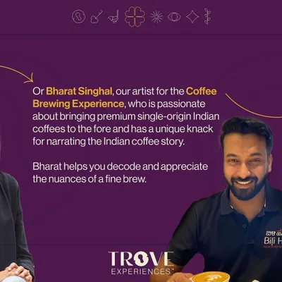 Meet Bharat Singhal, our passionate expert for the Coffee Brewing Experience. He has a unique talent for narrating the Indian coffee story and helps you decode the nuances of a fine brew.