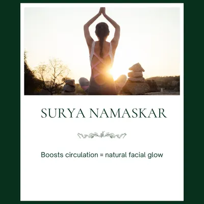 A morning Surya Namaskar, or sun salutation, is a wonderful ritual that boosts circulation and brings a natural glow to your face. It aligns your body, breath, and beauty.