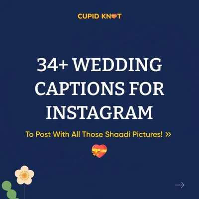 Your go-to guide for wedding season is here! We've compiled over 34 captions for all your shaadi pictures.