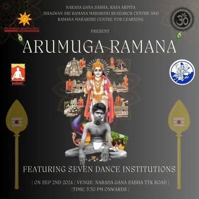 We present "Arumuga Ramana," a grand collaboration featuring seven dance institutions. This event, held at Narada Gana Sabha, is a rich tapestry of classical dance and puppet theatre, honoring the meeting of Sri Muruganar with Bhagavan.