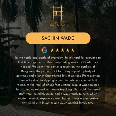 Sachin Wade and his family found the perfect escape from the hustle and bustle of Bangalore. He loved the non-stop fun and our polite, helpful staff.