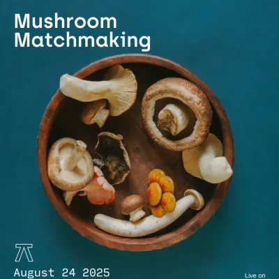 Our 'Mushroom Matchmaking' workshop is designed to introduce you to the vast and delicious world of fungi. This poster features a bowl of diverse mushrooms, including shiitake, portobello, and nameko, inviting you to find the perfect match for your next recipe.