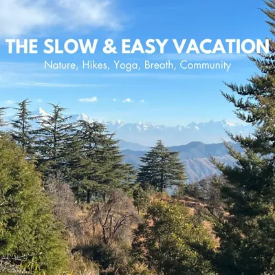 The Slow & Easy Vacation in Sitla, Kumaon, is an invitation to immerse yourself in nature, hikes, yoga, breath, and community. This is what it looks like to find your peace in the Himalayas.