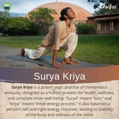 Surya Kriya is a potent 21-step yogic practice of tremendous antiquity. This holistic process aligns you with the sun's cycles, balancing your energies and leading to a stable body and still mind.