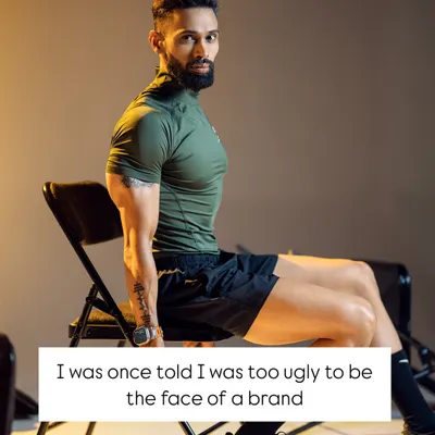 A powerful photo of me with the text "I was once told I was too ugly to be the face of a brand." That comment fueled me to build my own brand, one that is about self-belief and rewriting the story others tell about you.