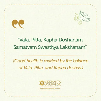 'Vata, Pitta, Kapha Doshanam Samatvam Swasthya Lakshanam.' This shloka defines good health as the perfect balance of the three doshas. My primary goal in any treatment is to identify your unique constitution and restore this essential harmony.