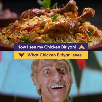 How I see my Chicken Biryani versus how my Chicken Biryani sees me. That Amrish Puri expression says it all. Can you relate to this feeling?