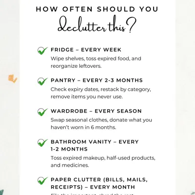 How often should you declutter? This simple checklist gives you a realistic timeline for tackling your fridge, pantry, wardrobe, and more.