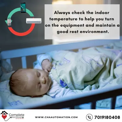 Ensure a perfect rest environment for your loved ones by monitoring indoor temperature. Our system can automatically turn on the AC to maintain a comfortable climate, as shown here for a sleeping baby.