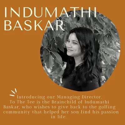 Introducing our Managing Director, Indumathi Baskar. Her vision to give back to the golfing community is the foundation upon which our academy is built.
