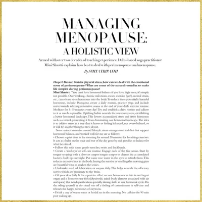 A clipping from my Harper's Bazaar interview on managing menopause from a holistic view. I explain how to deal with the emotional and physical stress of perimenopause using natural, time-tested remedies.