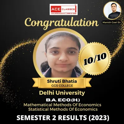 A perfect 10/10 for Shruti Bhatia from GGS College in her B.A. ECO (H.) Semester 2 exams. This reflects her dedication and our targeted coaching for Mathematical and Statistical Methods of Economics.
