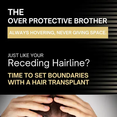Is your receding hairline as overprotective as a big brother? Time to set some boundaries with a hair transplant. This Raksha Bandhan, we're having a little fun comparing sibling types to hair problems.