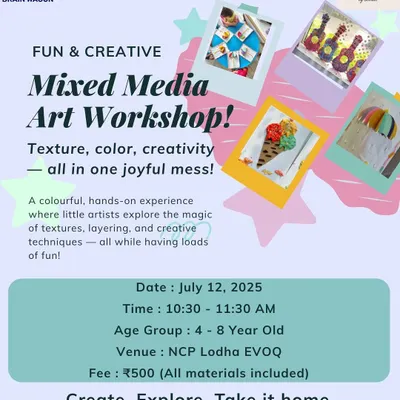 This flyer announces our Mixed Media Art Workshop. It's a colorful, hands-on experience where little artists explore the magic of textures, layering, and creative techniques in one joyful mess.