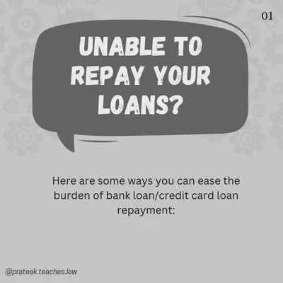 If you are finding it difficult to repay your bank or credit card loans, there are several legal avenues available to ease the burden.