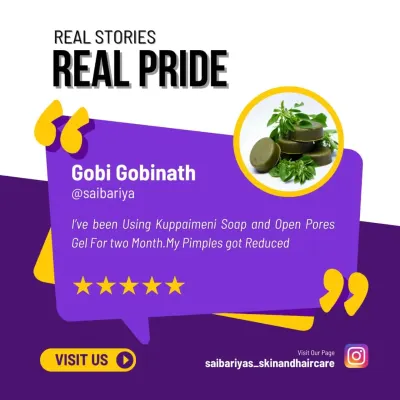 Real stories from my customers make my day. Gobi saw a reduction in his pimples after using my Kuppaimeni Soap and Open Pores Gel for two months. This is why I do what I do.