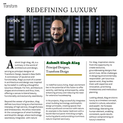 A proud moment for Transform Design, featured in Forbes. This article delves into our philosophy of redefining luxury through a harmonious interplay of smart building, biophilic design, and timelessness.