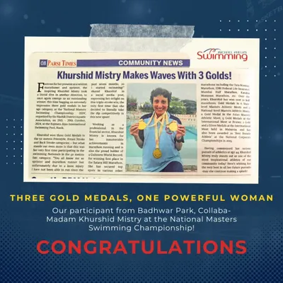 We are incredibly proud to see our swimmer, Khurshid Mistry, featured in the community newspaper for her outstanding achievement of winning three gold medals at the National Masters Swimming Championship. Her success is a testament to her hard work and our dedicated coaching.