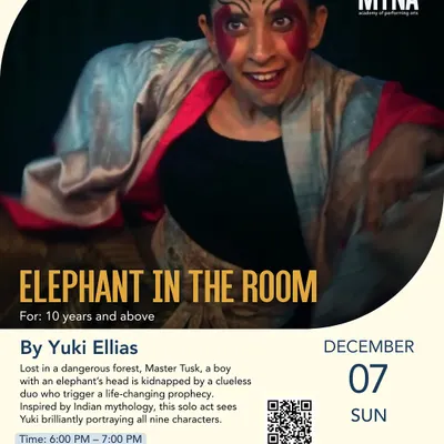 This poster for 'Elephant in the Room' introduces the captivating solo act by Yuki Ellias. Inspired by Indian mythology, it's a story of a boy lost in a dangerous forest, portrayed brilliantly through nine different characters.
