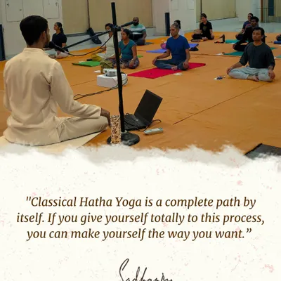 "Classical Hatha Yoga is a complete path by itself. If you give yourself totally to this process, you can make yourself the way you want." Here I am, guiding participants through a session, offering this profound science.