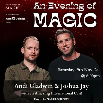 An evening of magic with international illusionists Joshua Jay and Andi Gladwin. We are proud to host world-class magicians on the Indian stage for the very first time.