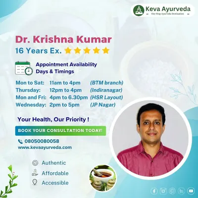 Meet Dr. Krishna Kumar, our Senior Ayurveda Consultant with over 16 years of experience. This graphic provides his appointment availability across our BTM, Indiranagar, HSR Layout, and JP Nagar branches for your convenience.