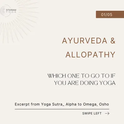 When you are on the yogic path, it is important to choose a system of medicine that supports your inner work. Here is an excerpt I found valuable from the book "Yoga Sutra: Alpha to Omega" that explores the relationship between Ayurveda and Allopathy.