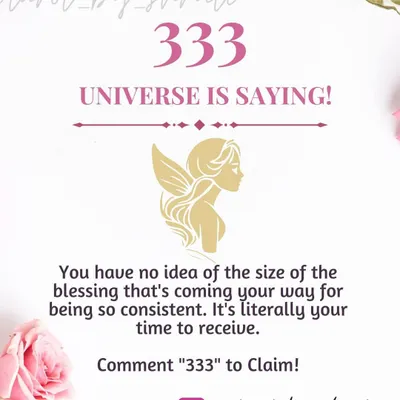 When you keep seeing the angel number 333, the Universe is sending you a message. This graphic explains that a blessing is coming your way as a reward for your consistency. It is your time to receive.