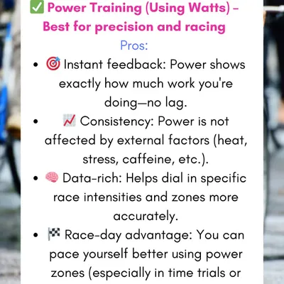 For serious riders looking to race, power training using watts is the best tool for precision. It gives you instant feedback on your effort, unaffected by external factors like heat or stress.