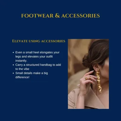 Elevate any outfit with the right footwear and accessories. Even a small heel elongates your legs, and a structured handbag adds a vibe of sophistication. Small details make a big difference.