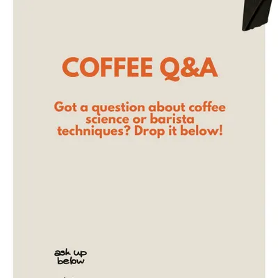 We're always here to help. This is an open invitation to ask us anything about coffee science or barista techniques. Drop your questions!