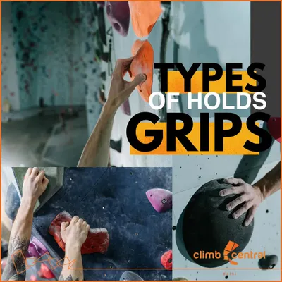 A collage showcasing the variety of holds and grips you'll encounter in climbing. Mastering these is key to becoming a versatile and efficient climber.