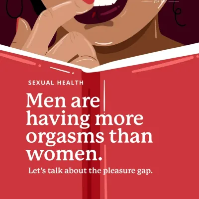 Let's talk about the pleasure gap. Research shows men are having more orgasms than women, and we think it's time to change that.
