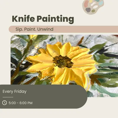 A poster for our knife painting workshop, featuring a close-up of a sunflower with thick, textured petals created using a palette knife. This technique adds a bold, 3D effect to your art.