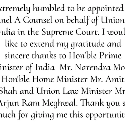 Humbled and grateful for my appointment as Panel A Counsel for the Union of India. I extend my sincere thanks to the leadership for entrusting me with this significant responsibility.