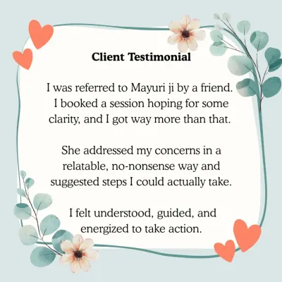 This client found my no-nonsense approach and actionable steps to be a refreshing change, leaving them feeling understood and energized to move forward.