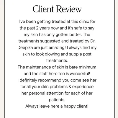 This feedback from a client I have been treating for two years means the world to me. My goal is always to provide personal attention and create a plan that delivers visible, long term results with minimal maintenance. Seeing my clients happy and confident is the greatest reward.