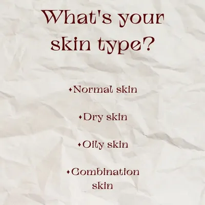 What's your skin type? Knowing whether you have normal, dry, oily, or combination skin is the first step to choosing the right products.