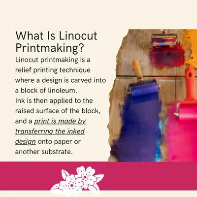 So, what is linocut printmaking? It's a relief printing technique where you carve a design into a linoleum block. We then apply ink to the raised surface and press it onto paper to create a print.