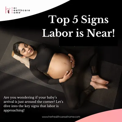 Are you wondering if labor is near? This guide covers the top five signs to look for as your due date approaches.