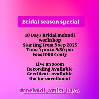 Announcing my Bridal Season Special workshop. This is a 10-day intensive course focused entirely on creating professional bridal mehndi, offered live on Zoom.