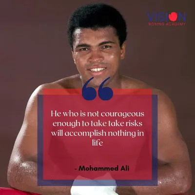 The great Mohammed Ali said it best. Courage is the foundation of all accomplishment. I push my fighters to take calculated risks and embrace challenges with bravery and determination.
