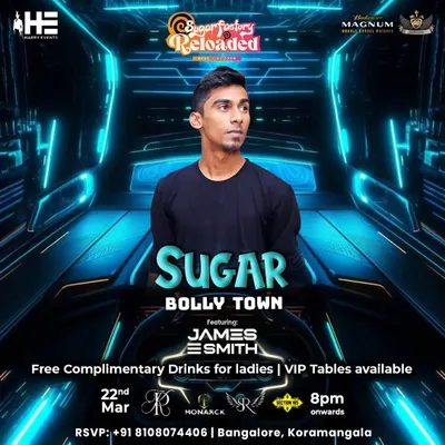 A poster for my "Sugar Bolly Town" night at Sugar Factory Reloaded in Koramangala. These nights are all about pure, unadulterated Bollywood fun.