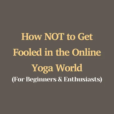 This series of images offers guidance on "How NOT to Get Fooled in the Online Yoga World." It reminds us that social media is not an asana teacher, your body is not their body, and big follower counts do not equal big knowledge. I encourage you to follow qualified teachers, not just influencers.