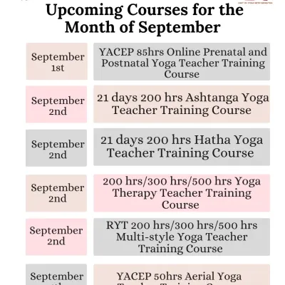 Our upcoming courses for September. Offerings include Prenatal, Ashtanga, Hatha, and Multi-style Yoga Teacher Trainings.