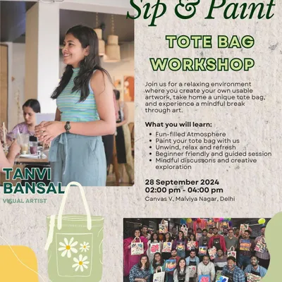 A poster for our upcoming Sip & Paint Tote Bag Workshop. Join us to create your own usable piece of art in a fun, relaxed, and guided session.