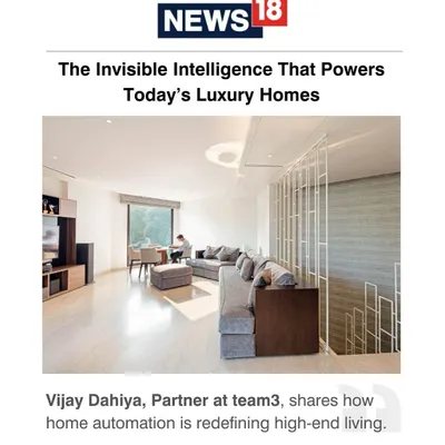 What is modern luxury? In a conversation with News18 India, our partner Vijay Dahiya discusses how invisible intelligence and home automation are redefining high-end living, shifting the focus from opulence to effortless comfort.