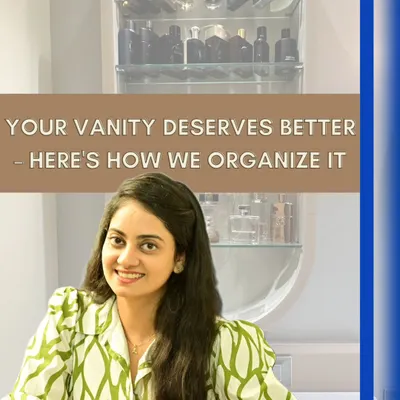 Your vanity deserves better. I'm here to show you how we can organize it to make your daily routine a breeze.